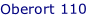 Oberort 110
